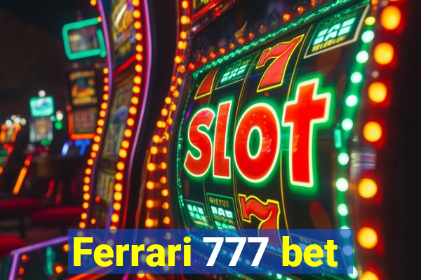 Ferrari 777 bet